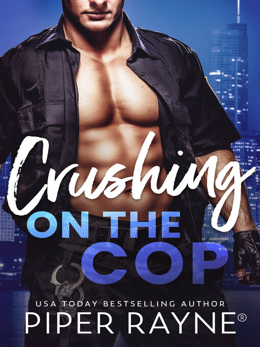 Title details for Crushing on the Cop by Piper Rayne - Available